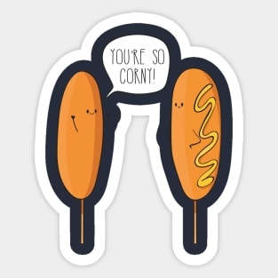 You're So Corny! Corn Dog Sticker